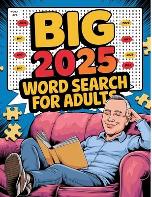 Big 2025 Word Search for Adults: Large Print Word Searches for Adults, Big Activity Book for Adults 2025 by Bidden, Laura