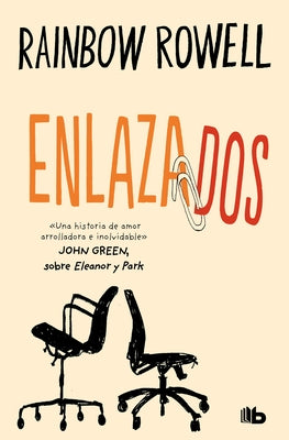 Enlazados / Attachments by Rowell, Rainbow