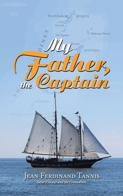 My Father, the Captain by Ferdinand Tannis, Jean