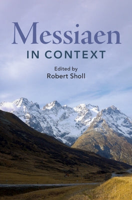 Messiaen in Context by Sholl, Robert