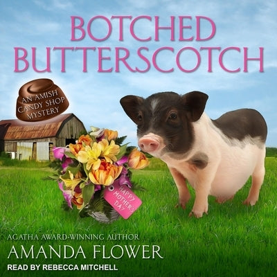 Botched Butterscotch Lib/E by Flower, Amanda
