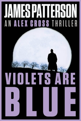 Violets Are Blue by Patterson, James