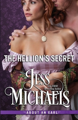 The Hellion's Secret by Michaels, Jess