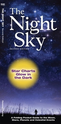 The Night Sky: A Folding Pocket Guide to the Moon, Stars, Planets and Celestial Events by Kavanagh, James