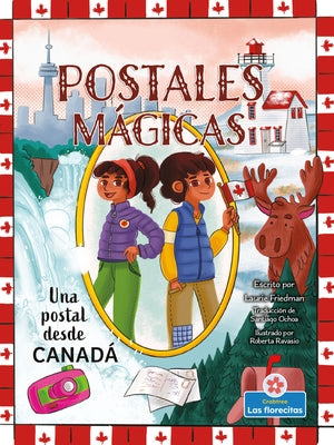 Una Postal Desde Canadá (a Postcard from Canada) by Friedman, Laurie