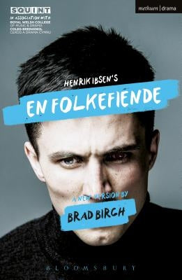 En Folkefiende: An Enemy of the People by Birch, Brad