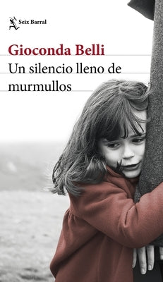 Un Silencio Lleno de Murmullos (Novela) / A Silence Full of Whispers (a Novel) by Belli, Gioconda