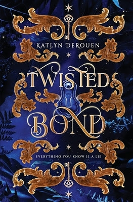 Twisted Bond by Derouen, Katlyn