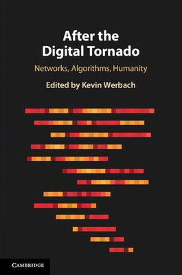 After the Digital Tornado by Werbach, Kevin