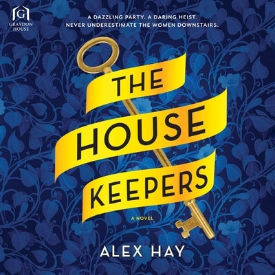 The Housekeepers by Hay, Alex