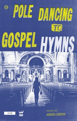 Pole Dancing To Gospel Hymns by Gibson, Andrea