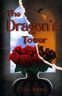 The Dragon's Tower by Atkins, Tori
