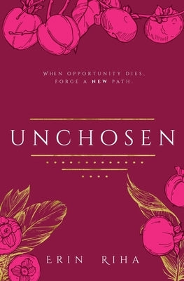 Unchosen by Riha, Erin