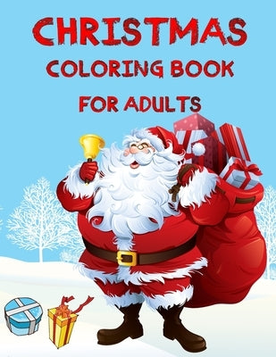 Christmas Coloring Book For Adults: Christmas Adult Coloring Book An Adult Coloring Book with Fun, Easy, and Relaxing Designs Featuring Festive and Be by Amber, Octavia