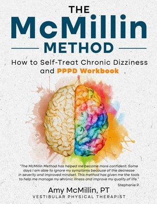 The McMillin Method: How to Self-Treat Chronic Dizziness and PPPD Workbook by McMillin, Amy
