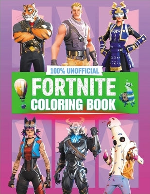 Fortnite Unofficial: Relive the Best Moments with 70 Pages of Epic Coloring Fun by Hamda