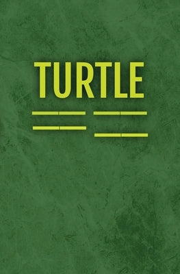 Turtle by T, Turtle