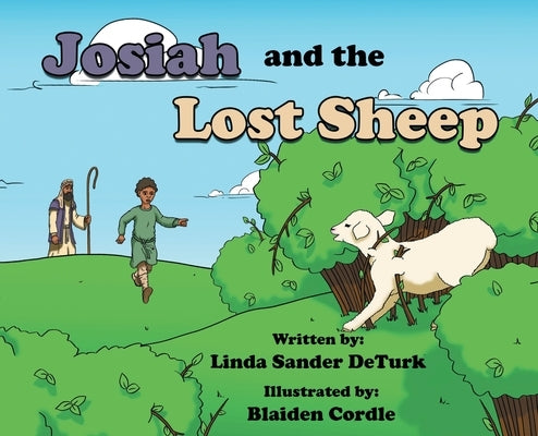 Josiah and the Lost Sheep by Deturk, Linda