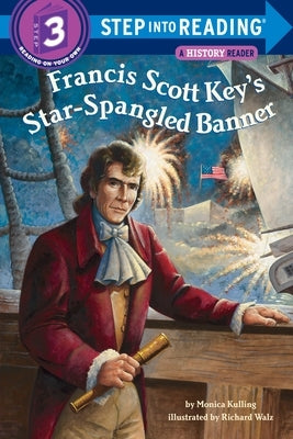 Francis Scott Key's Star-Spangled Banner by Kulling, Monica