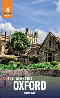 Pocket Rough Guide Weekender Oxford: Travel Guide eBook by Guides, Rough