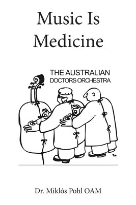 Music Is Medicine by Pohl Oam, Mikl?s