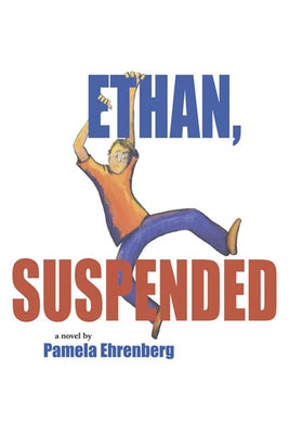 Ethan, Suspended by Ehrenberg, Pamela