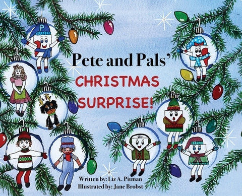 Pete and Pals' Christmas Surprise! by Pitman, Liz A.