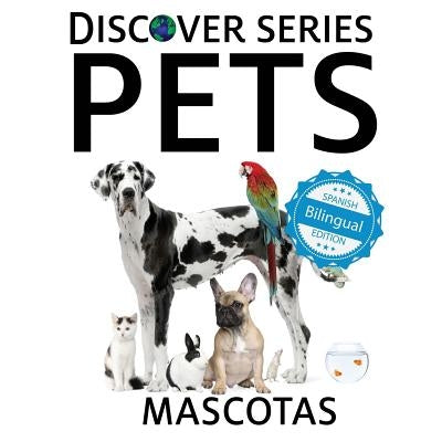 Pets / Mascotas by Xist Publishing