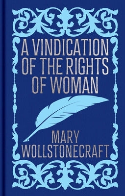A Vindication of the Rights of Woman: Gilded Pocket Edition by Wollstonecraft, Mary