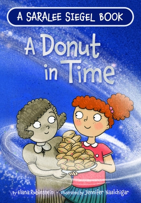 A Donut in Time: A Hanukkah Story by Rubinstein, Elana