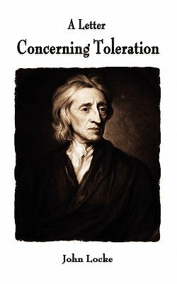 A Letter Concerning Toleration by John Locke