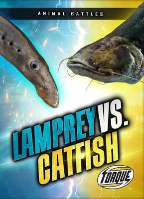 Lamprey vs. Catfish by Sommer, Nathan