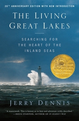 The Living Great Lakes: Searching for the Heart of the Inland Seas, Revised Edition by Dennis, Jerry