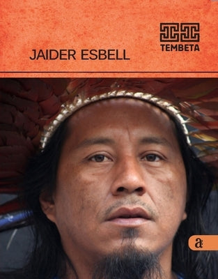 Jaider Esbell - Tembeta by Esbell, Jaider