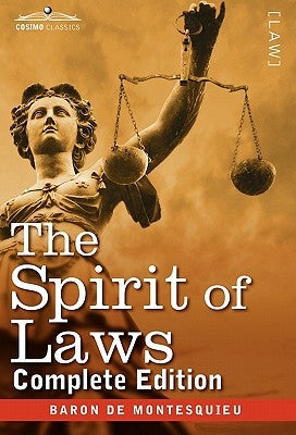 The Spirit of Laws by Baron De Montesquieu, Charles