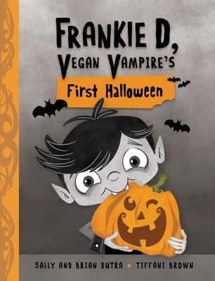 Frankie D, Vegan Vampire's First Halloween by Dutra, Sally