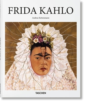 Frida Kahlo by Kettenmann, Andrea