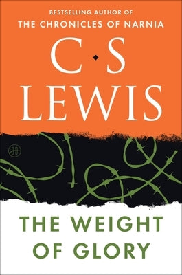 The Weight of Glory by Lewis, C. S.