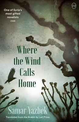 Where the Wind Calls Home by Yazbek, Samar