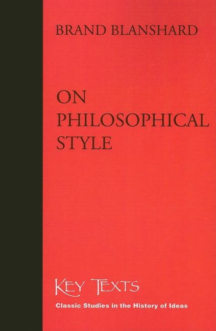 On Philosophical Style by Blanshard, Brand