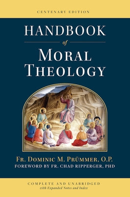 Handbook of Moral Theology by Pr&#195;&#188;mmer, Dominic M.