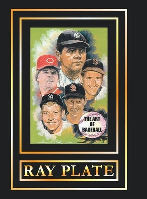 The Art of Baseball by Plate, Ray