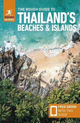 The Rough Guide to Thailand's Beaches & Islands (Travel Guide with Free Ebook) by Guides, Rough