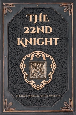 The 22nd Knight by Smith-Sweeney, Michael Warren