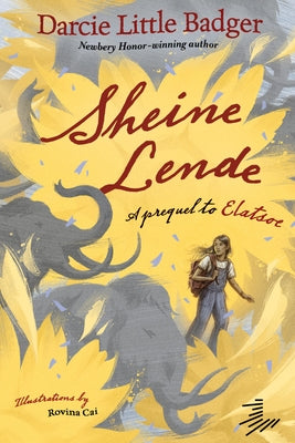 Sheine Lende: A Prequel to Elatsoe by Little Badger, Darcie