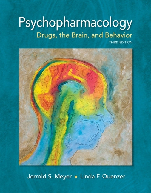 Psychopharmacology: Drugs, the Brain, and Behavior by Meyer, Jerrold S.
