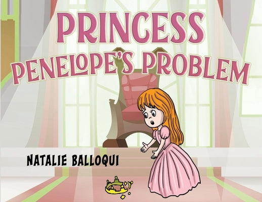 Princess Penelope's Problem by Balloqui, Natalie