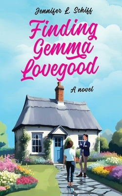 Finding Gemma Lovegood by Schiff, Jennifer Lonoff