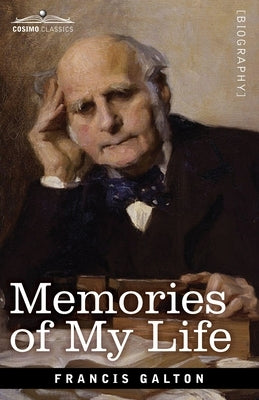 Memories of My Life by Galton, Francis