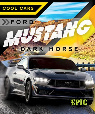 Ford Mustang Dark Horse by Duling, Kaitlyn